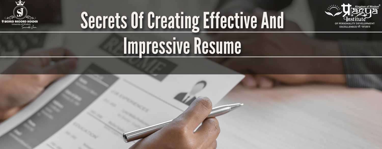 Secrets of Creating Effective and Impressive Resume